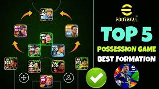 Top 5 Best Formation For Possession Game In eFootball 2025  | Possession Formation eFootball 2025