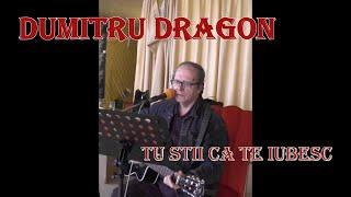 DRAGON -TU STII CA TE IUBESC  2022