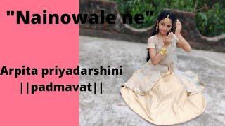 |Nainowale ne|By Arpita Priyadarshini|padmavat|