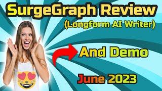 SurgeGraph Review and Demo - June 2023