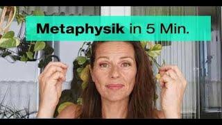 Metaphysik in 5Min einfach erklärt