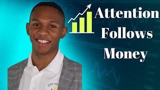 Attention Follows Money | Jeremy Funderburk