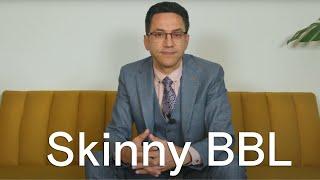 Skinny BBL | CREO Clinic