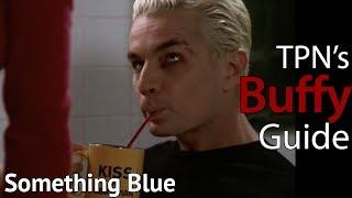Something Blue • S04E09 • TPN’s Buffy Guide