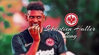 Sebastien Haller Song   [Eintracht Frankfurt Song]