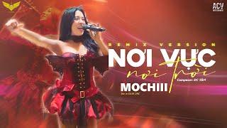 ( SHOW KLUB ONE ) NƠI VỰC NƠI TRỜI REMIX - MOCHIII | Xập Xình Tới Bến Thêm Vạn Niềm Vui Cùng Mochiii