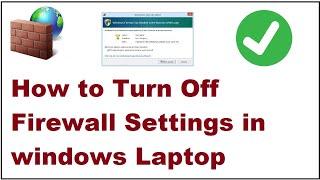 How to Turn Off Firewall Settings in windows Laptop