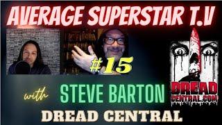 Average Superstar T.V. (Episode #15) with "Uncle Creepy" Co- Founder Dread Central & Terrifier