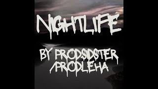 Nightlife  (Prod  Sidster x Prod Lehma)