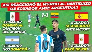 ASÍ REACCIONÓ EL MUNDO al PARTIDAZO de 𝙀𝘾𝙐𝘼𝘿𝙊𝙍 ante 𝘼𝙍𝙂𝙀𝙉𝙏𝙄𝙉𝘼, "MERECIERON PASAR a SEMIFINALES"