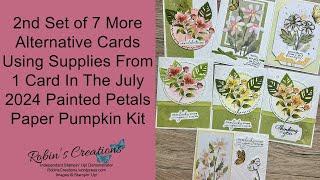 2nd Set - 7 Alternative Cards Using 1 Card Base  In The July 2024 Painted Petals Paper Pumpkin Kit