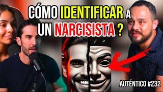 Cómo IDENTIFiCAR a un NARCISISTA | Auténtico #232 | Relaciones de codependencia, narcisismo…