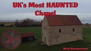 UK's Most HAUNTED Chapel...