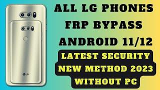 New Method 2023 - All LG Android 11 Frp Bypass