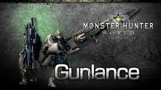 Monster Hunter: World - Gunlance Overview