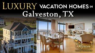 Ryson's Luxury Collection of Vacation Homes in Galveston, TX