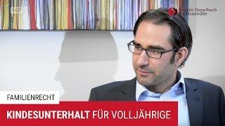 Kindesunterhalt für Volljährige: Darauf kommt es an - Kanzlei Hasselbach