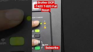 Brother DCP -T420 T-820 Full Reset #reset #service #brother