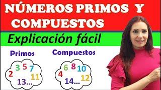 NÚMEROS PRIMOS Y COMPUESTOS Cómo saber si un número es primo o compuesto