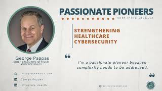 Strengthening Healthcare Cybersecurity with George Pappas