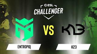 Entropiq vs K23 | Map 3 Dust2 | ESL Ch Valencia 2022: Europe CQ