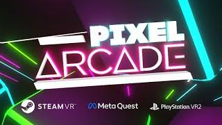 Pixel Arcade VR Early Access Release Trailer #PCVR