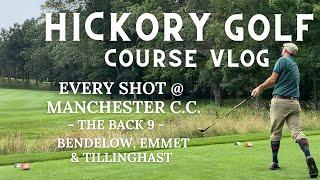 Manchester Country Club (Conn.) with Hickory Golf Clubs, Part 2 - Course Vlog #16