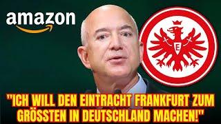 MEGA-DEAL: BEZOS kauft EINTRACHT FRANKFURT | eintracht frankfurt nachrichten heute