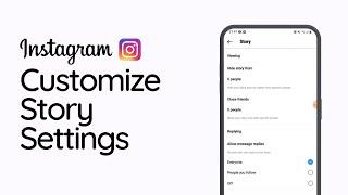 How To Customize Instagram story settings