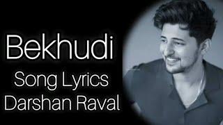 Bekhudi (LYRICS) Darshan Raval, Aditi Singh Sharma, Himesh Reshammiya, Sameer Anjaan