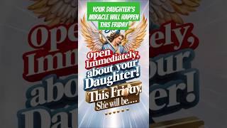 God Message Today: Your Daughter’s Miracle Will Happen This Friday—Find Out Now!