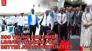 300 YOUNG KENYANS FLY TO QATAR FOR JOBS AS PROMISED BY CS MUTUA: BEWARE OF JOB SCAMS ZA KASONGO