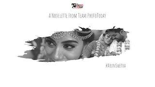 AN EMOTIONAL OVERFLOW | ARUN SWETHA | NOVELETTE | COIMBATORE WEDDING | TEAM PHOTO TODAY PHOTOGRAPHY