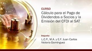 Cálculo para el Pago de Dividendos a Socios y la Emisión del CFDI al SAT