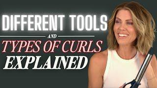 Different Tools and Types of Curls Explained