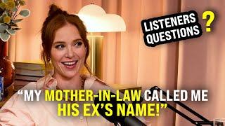 Angela and Caroline Answer Your Questions: My Mother In Law Keeps Talking About My Husbands Ex!