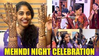 MEHNDI NIGHT CELEBRATION ️ | PULLOTHI