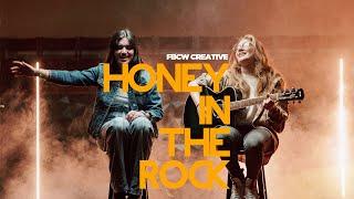 FBCW Creative: Honey In The Rock