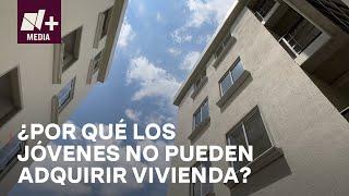 Vivienda: ¿nuevas generaciones no quieren o no pueden adquirirla? - N+Prime