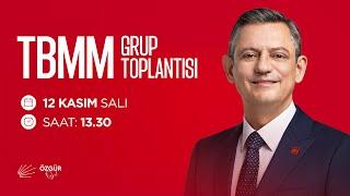 TBMM CHP GRUP TOPLANTISI 12/11/2024