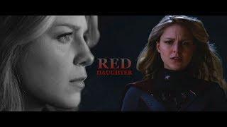 RED DAUGHTER • "Protect your people, as I protected mine." [SUPERGIRL]