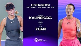 Anna Kalinskaya vs. Yuan Yue | 2024 Ningbo Round of 16 | WTA Match Highlights