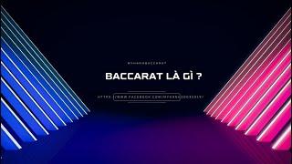 Tập 1 - Baccarat là gì ? - Mỹ Hạnh Baccarat