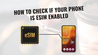 How to Check if Your Phone is eSIM Enabled | Quick and Easy Guide