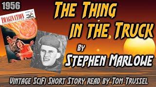 The Thing in the Truck by Stephen Marlowe -Vintage Science Fiction Short Story Audiobook sleepstory