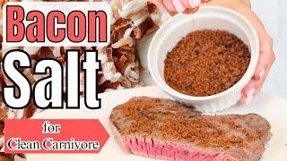 Carnivore Must-have: Bacon Salt For A Tasty, Clean Twist!