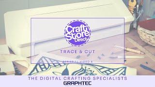 Silhouette Studio | EP 8: Trace & Cut | From CraftStore Direct