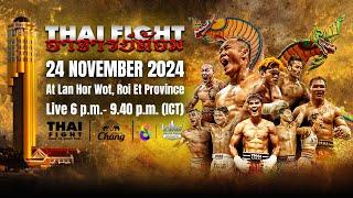 [ LIVE] THAI FIGHT Ajarn Tom | 24 November 2024