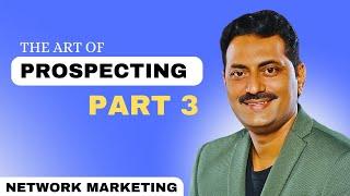 Art of prospecting part 3 | Stranger prospecting | Network Marketing tips