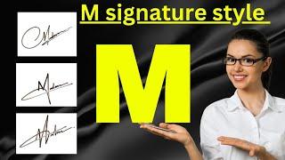 M signature style | Signature style of my name | Signature M | Signature